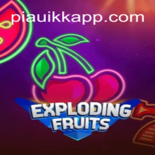 Exploring the Thrills of ExplodingFruits and PiauiKK A Plataforma de Apostas
